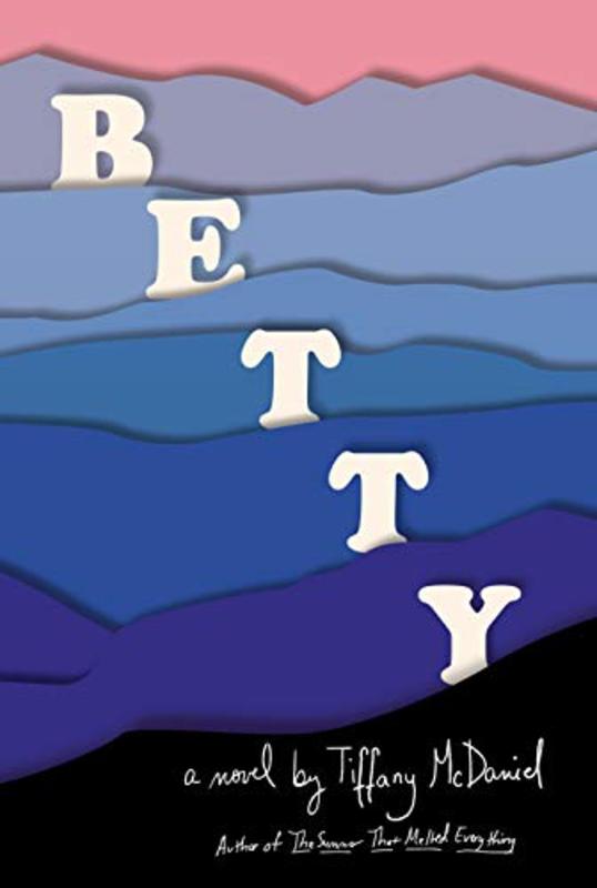 Book cover for "Betty" by Tiffany McDaniel
