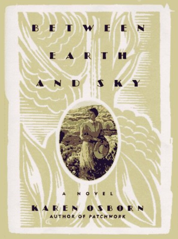 Book cover for "Between Earth and Sky" by Karen Osborn