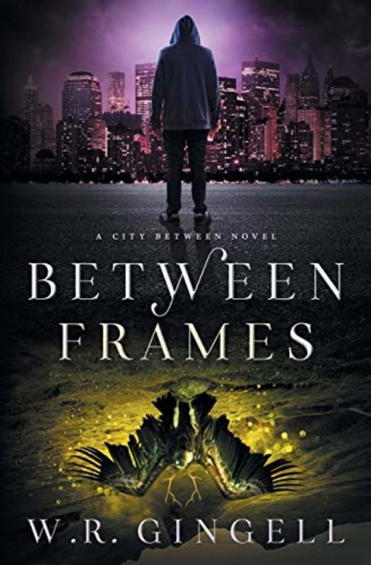 Book cover for "Between Frames" by WR Gingell