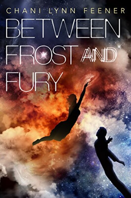 Book cover for "Between Frost and Fury" by Chani Lynn Feener