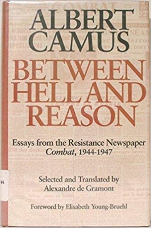 Book cover for "Between Hell & Reason" by Albert Camus