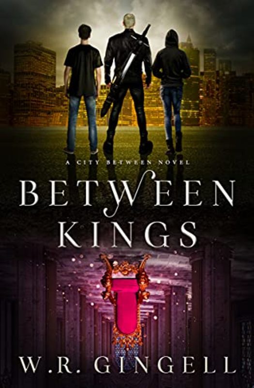 Book cover for "Between Kings" by WR Gingell