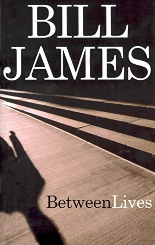 Book cover for "Between Lives" by Bill James