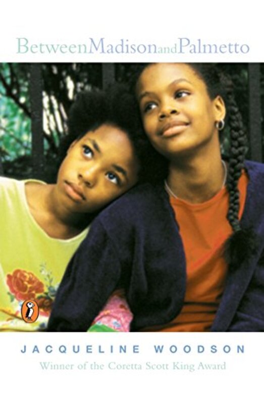 Book cover for "Between Madison and Palmetto" by Jacqueline Woodson