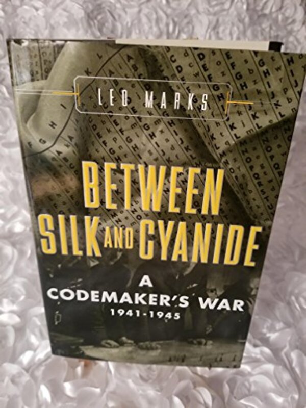 Book cover for "Between Silk and Cyanide" by Leo Marks