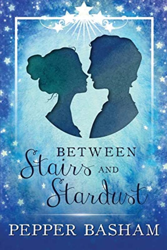 Book cover for "Between Stairs and Stardust" by Pepper D Basham