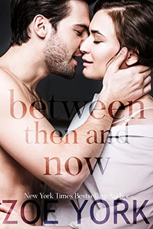 Book cover for "Between Then and Now" by Zoe York