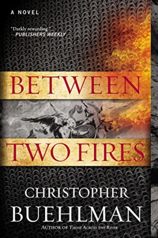 Book cover for "Between Two Fires" by Christopher Buehlman