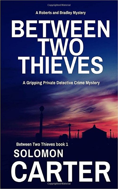 Book cover for "Between Two Thieves" by Solomon Carter