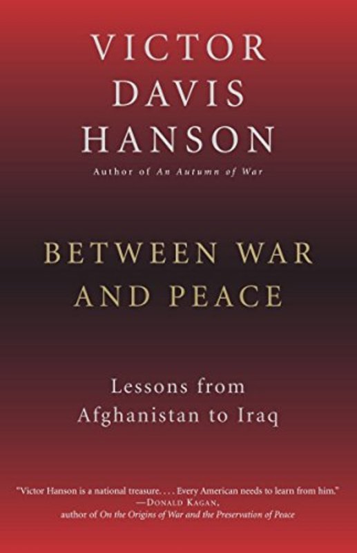 Book cover for "Between War and Peace" by Victor Davis Hanson