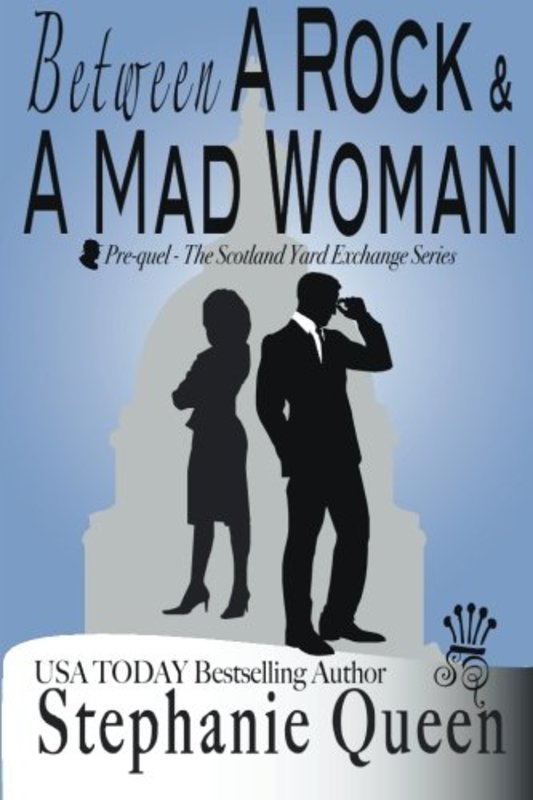 Book cover for "Between a Rock and a Mad Woman" by Stephanie Queen