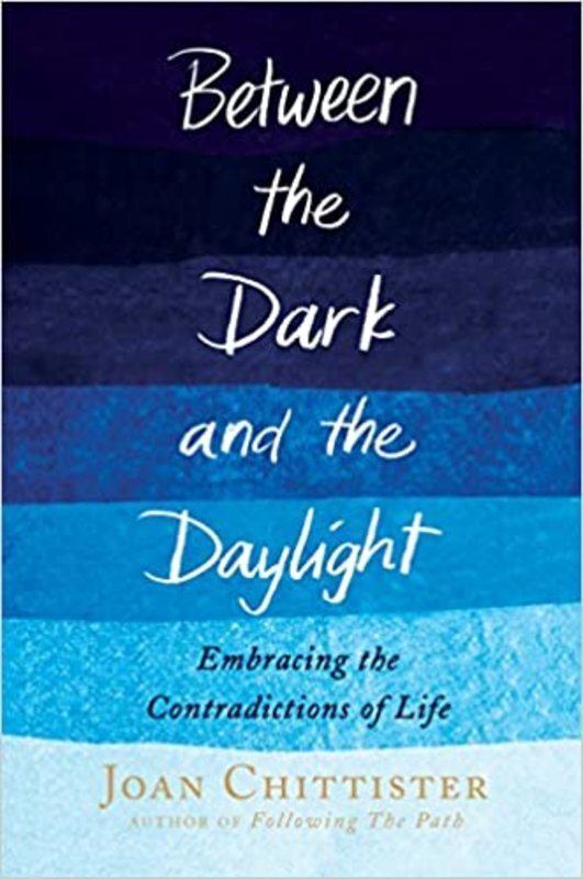 Book cover for "Between the Dark and the Daylight" by Joan Chittister