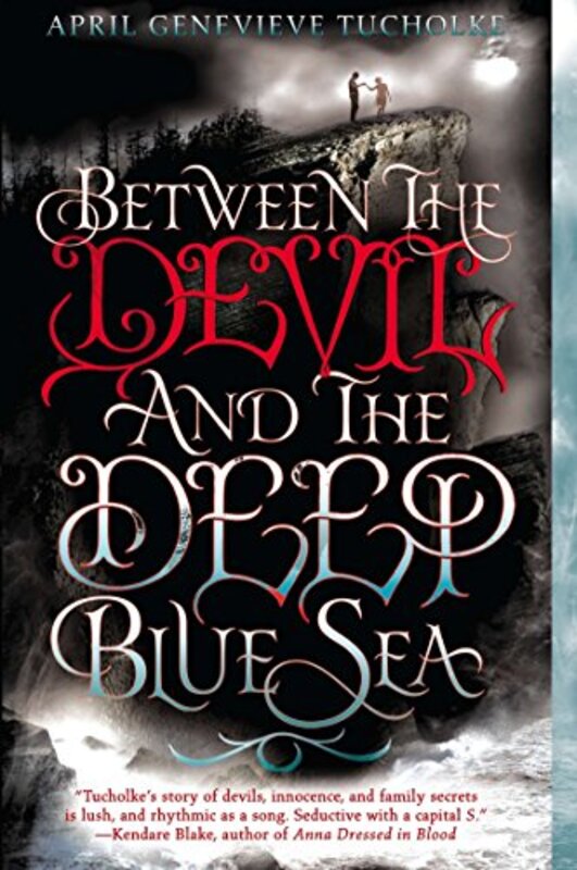 Book cover for "Between the Devil and the Deep Blue Sea" by April Genevieve Tucholke
