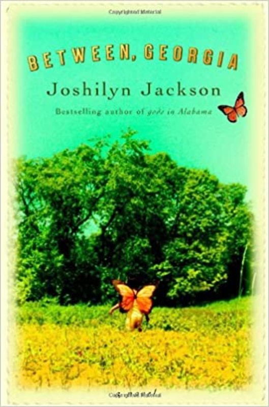 Book cover for "Between, Georgia" by Joshilyn Jackson