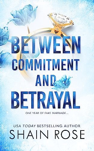 Book cover for "Between Commitment and Betrayal" by Shain Rose