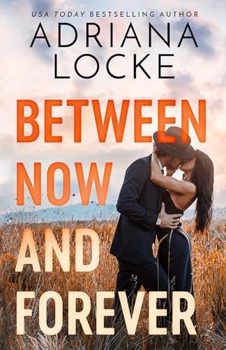 Book cover for "Between Now and Forever" by Adriana Locke