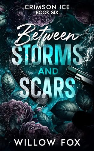 Book cover for "Between Storms and Scars" by Willow Fox