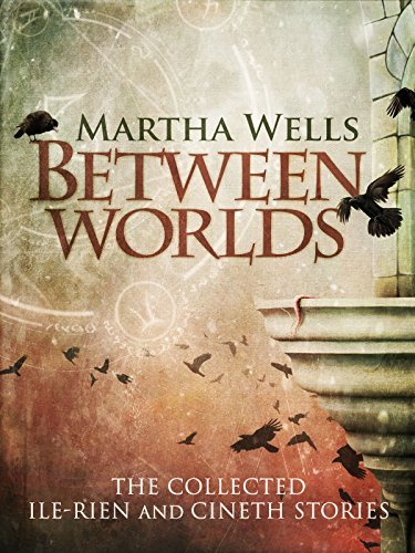 Book cover for "Between Worlds" by Martha Wells