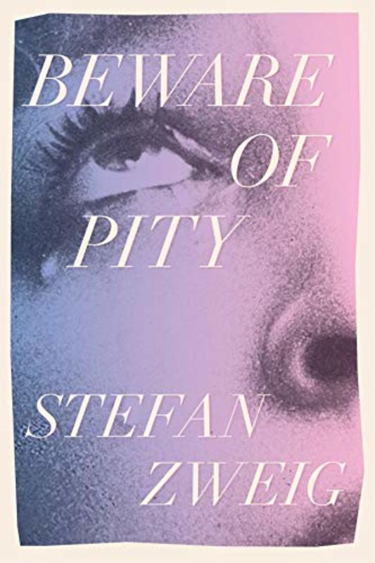 Book cover for "Beware of Pity" by Stefan Zweig
