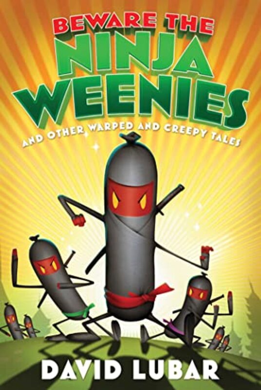 Book cover for "Beware the Ninja Weenies" by David Lubar
