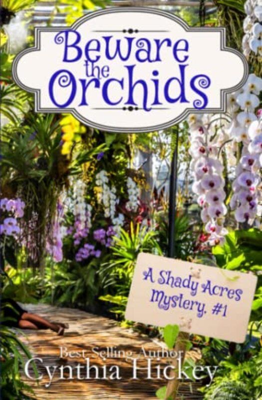 Book cover for "Beware the Orchids" by Cynthia Hickey