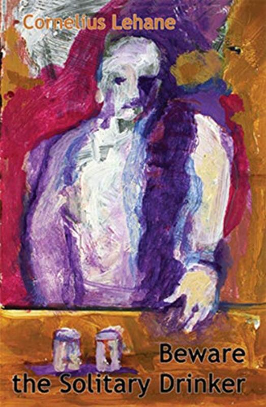 Book cover for "Beware the Solitary Drinker" by Con Lehane