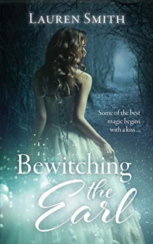 Book cover for "Bewitching the Earl" by Lauren Smith