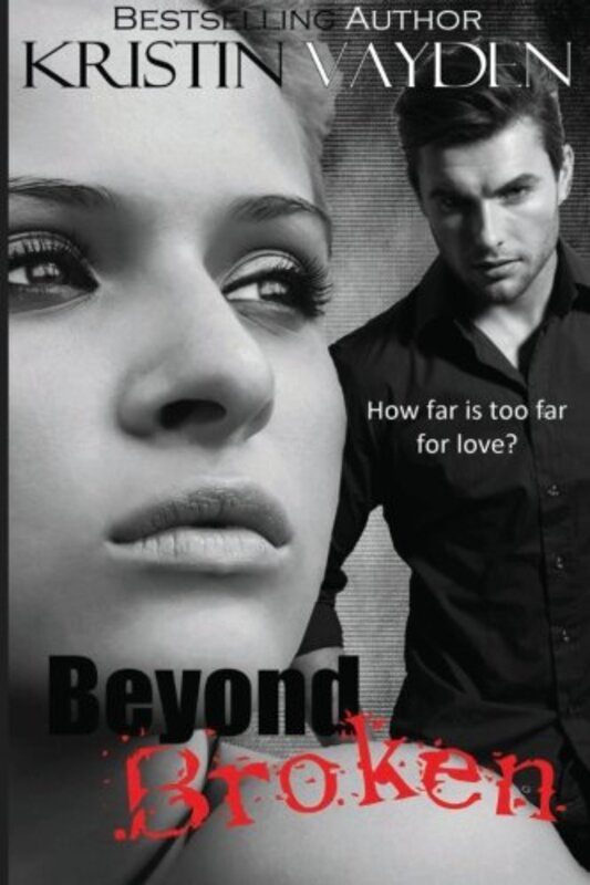 Book cover for "Beyond Broken" by Kristin Vayden
