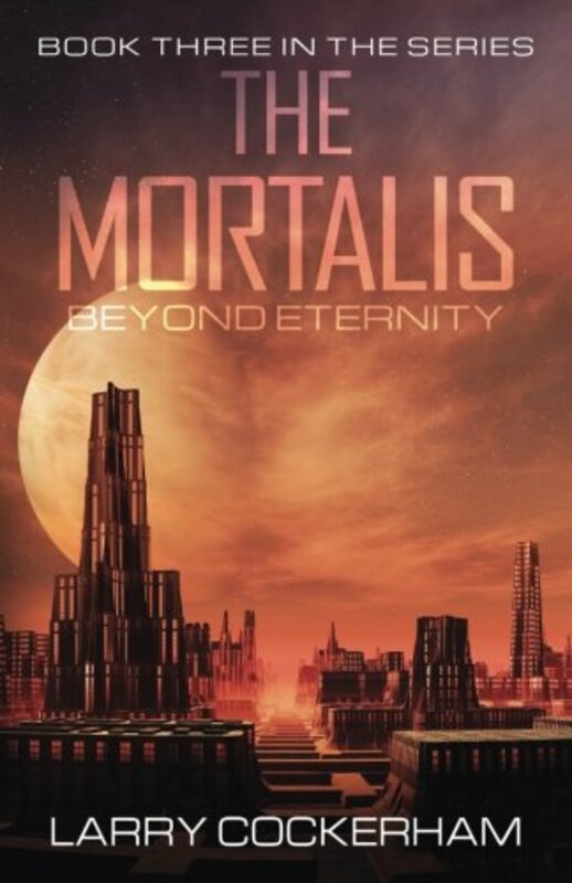 Book cover for "Beyond Eternity" by Larry Cockerham