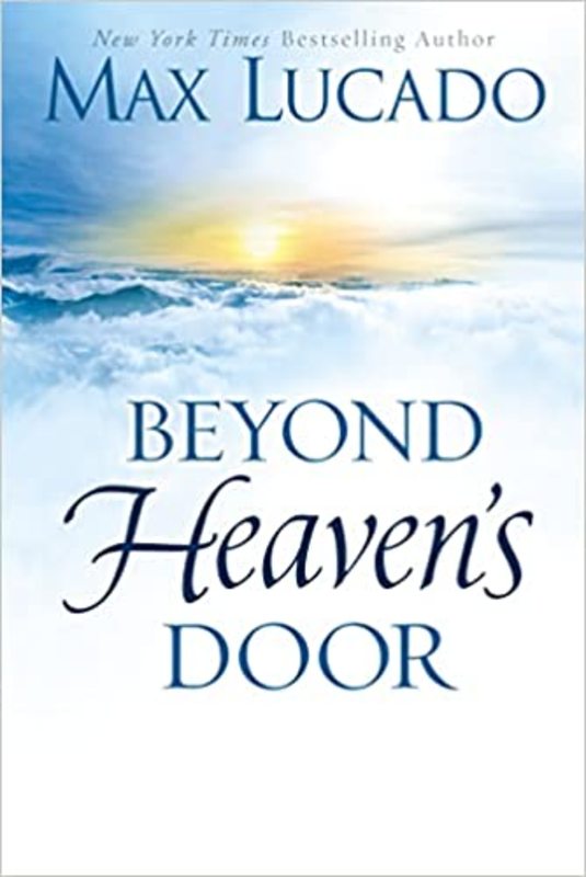 Book cover for "Beyond Heaven's Door" by Max Lucado