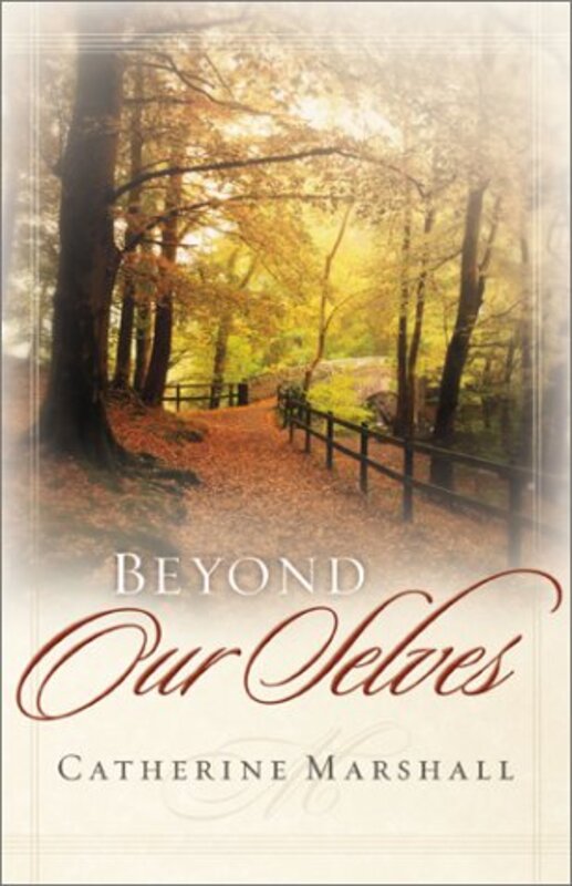 Book cover for "Beyond Our Selves" by Catherine Marshall