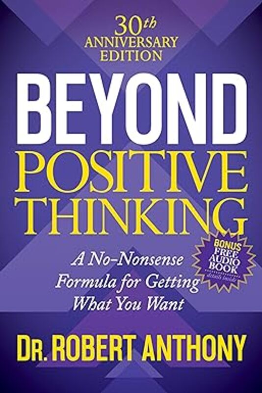 Book cover for "Beyond Positive Thinking" by Robert Anthony