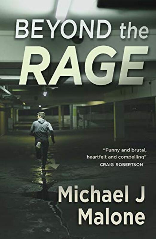 Book cover for "Beyond The Rage" by Michael J Malone
