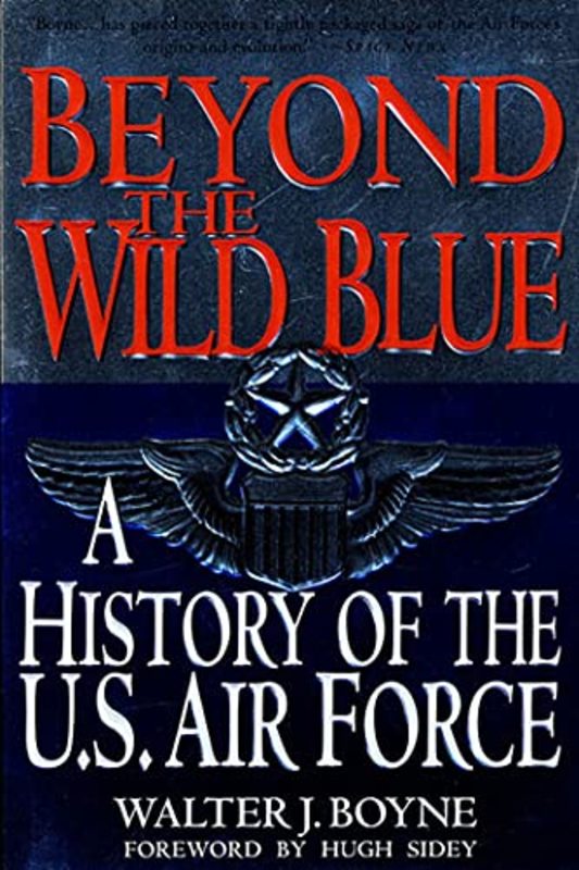 Book cover for "Beyond The Wild Blue" by Walter J Boyne