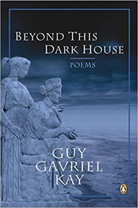 Book cover for "Beyond This Dark House" by Guy Gavriel Kay