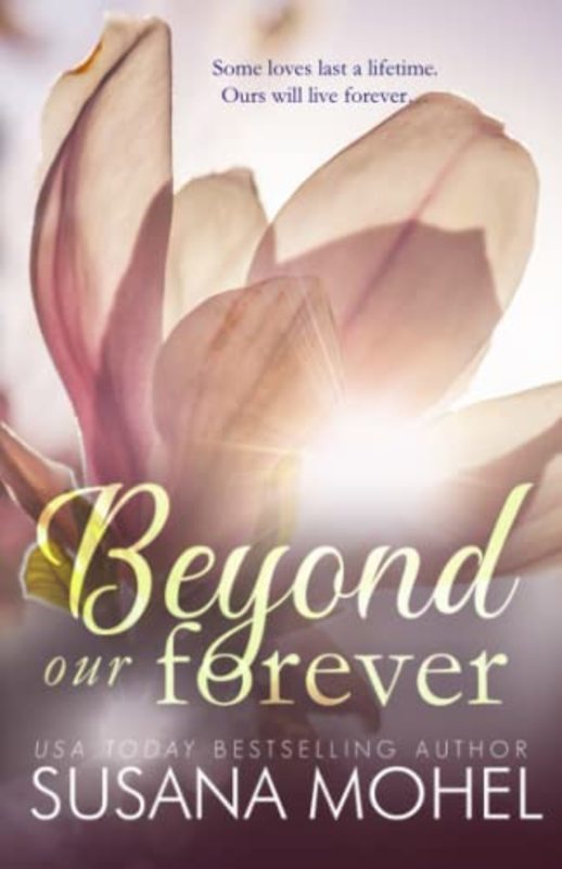 Book cover for "Beyond our Forever" by Susana Mohel