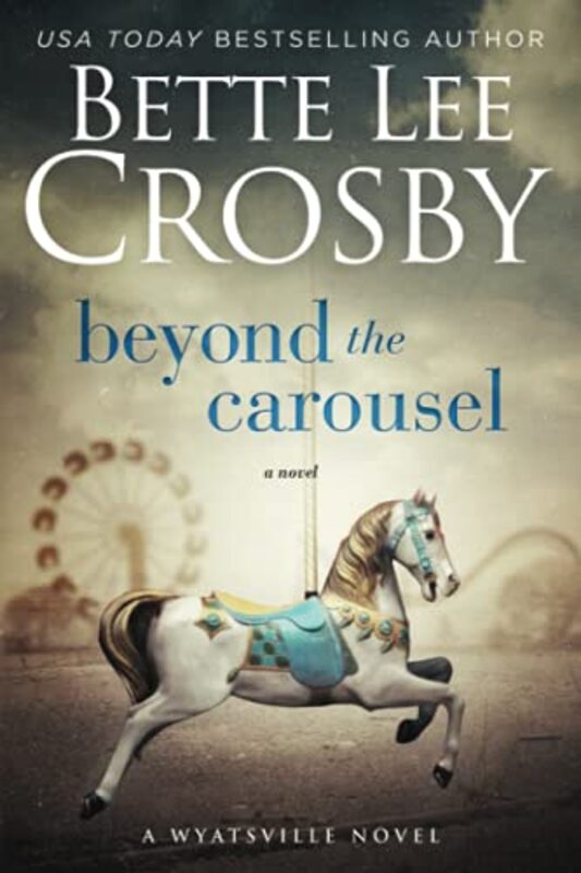 Book cover for "Beyond the Carousel" by Bette Lee Crosby