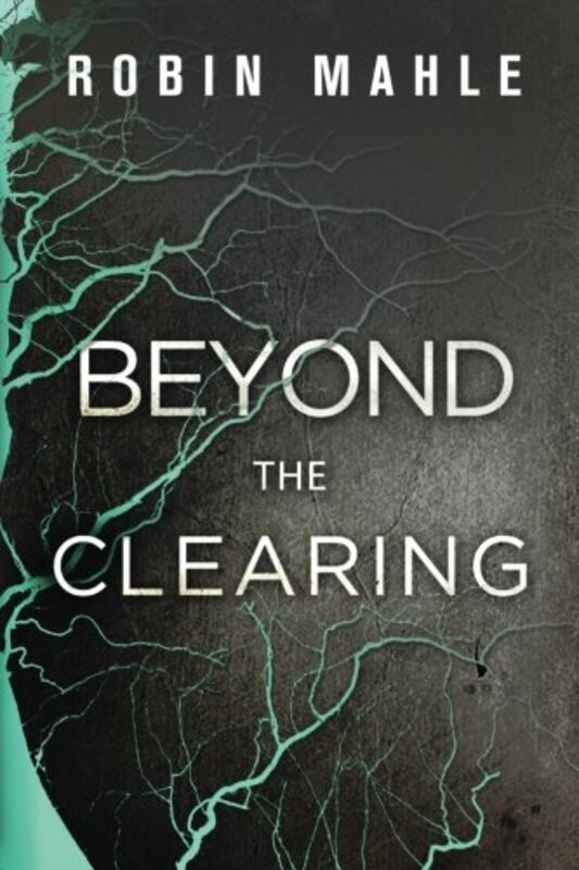 Book cover for "Beyond the Clearing" by Robin Mahle