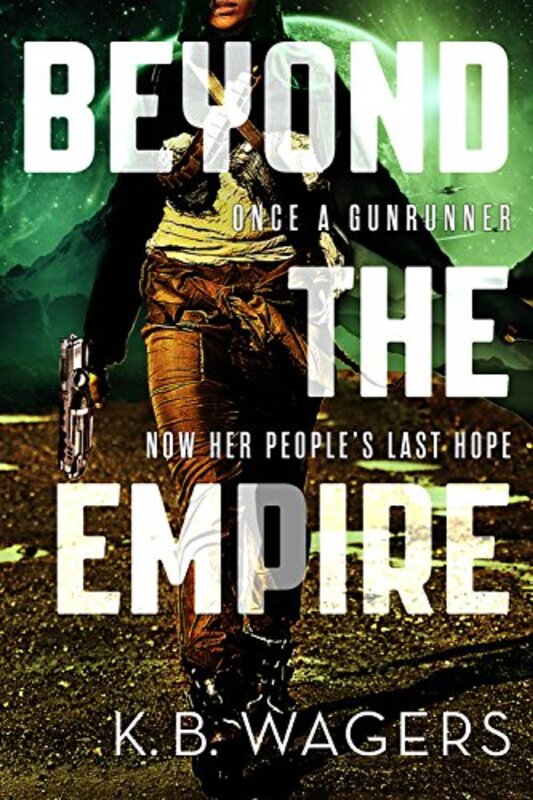 Book cover for "Beyond the Empire" by KB Wagers