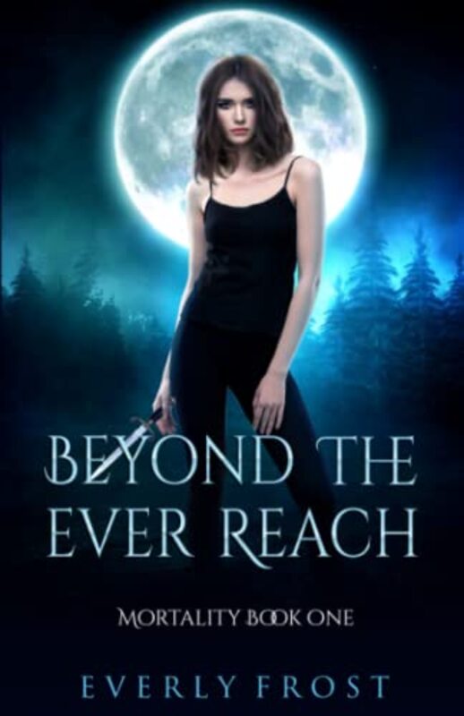 Book cover for "Beyond the Ever Reach" by Everly Frost