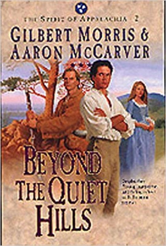 Book cover for "Beyond the Quiet Hills" by Gilbert Morris