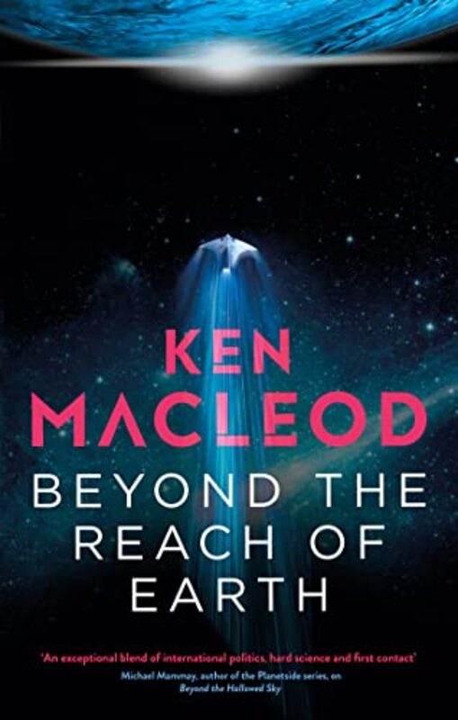 Book cover for "Beyond the Reach of Earth" by Ken MacLeod