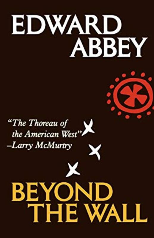 Book cover for "Beyond the Wall" by Edward Abbey
