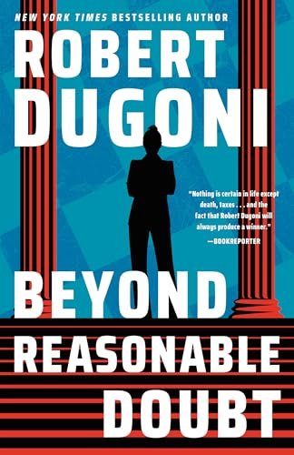 Book cover for "Beyond Reasonable Doubt" by Robert Dugoni