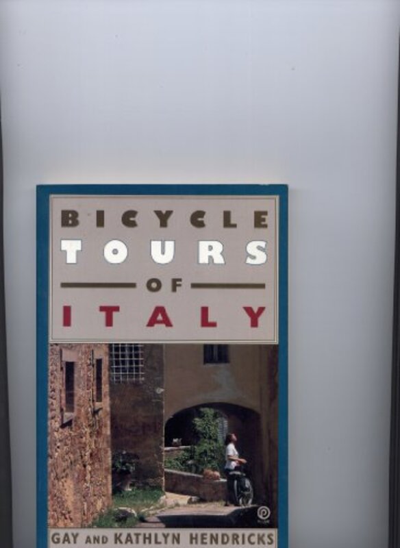 Book cover for "Bicycle Tours of Italy" by Gay Hendricks
