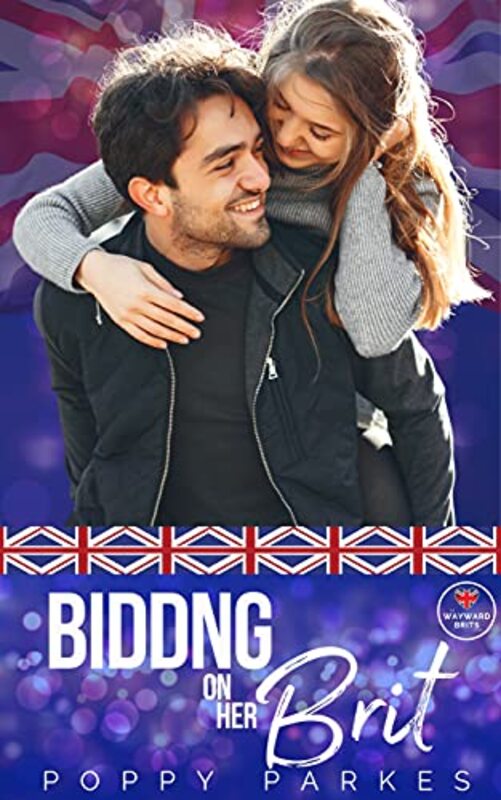 Book cover for "Bidding on Her Brit" by Poppy Parkes