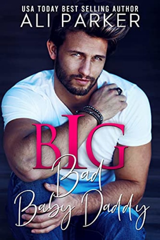 Book cover for "Big Bad Baby Daddy" by Ali Parker