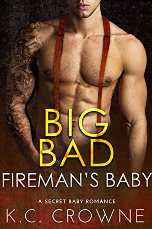 Book cover for "Big Bad Fireman's Baby" by KC Crowne