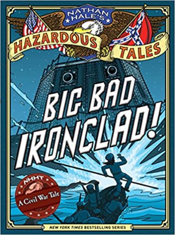 Book cover for "Big Bad Ironclad!" by Nathan Hale