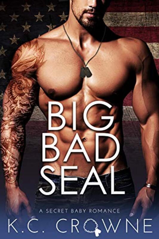 Book cover for "Big Bad SEAL" by KC Crowne